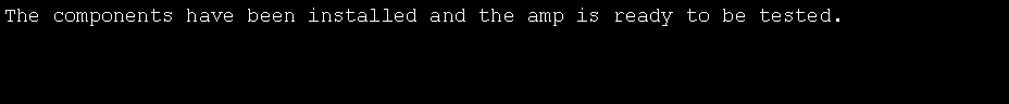 Text Box: The components have been installed and the amp is ready to be tested.